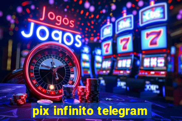 pix infinito telegram